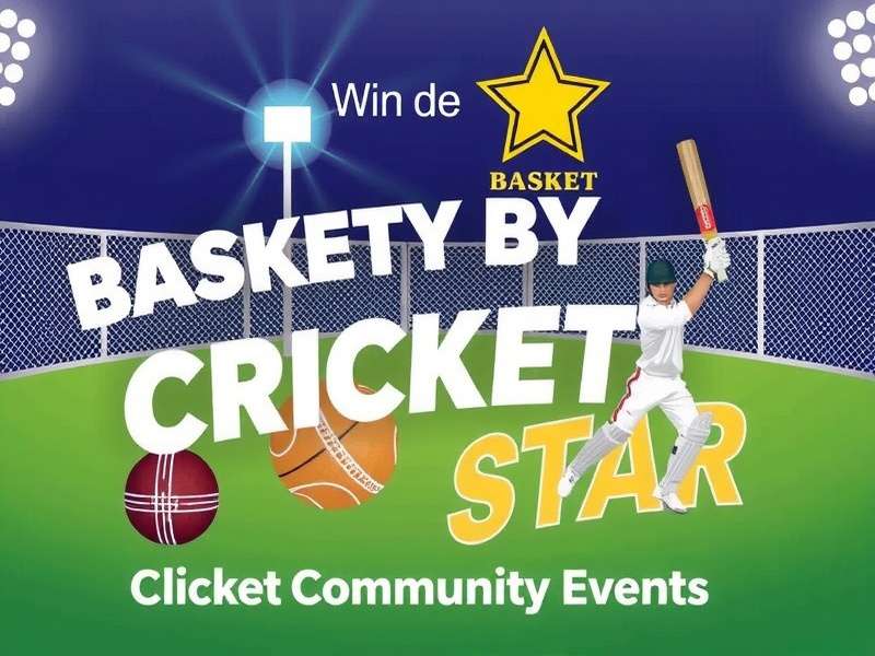 Basket Cricket Star Community Events